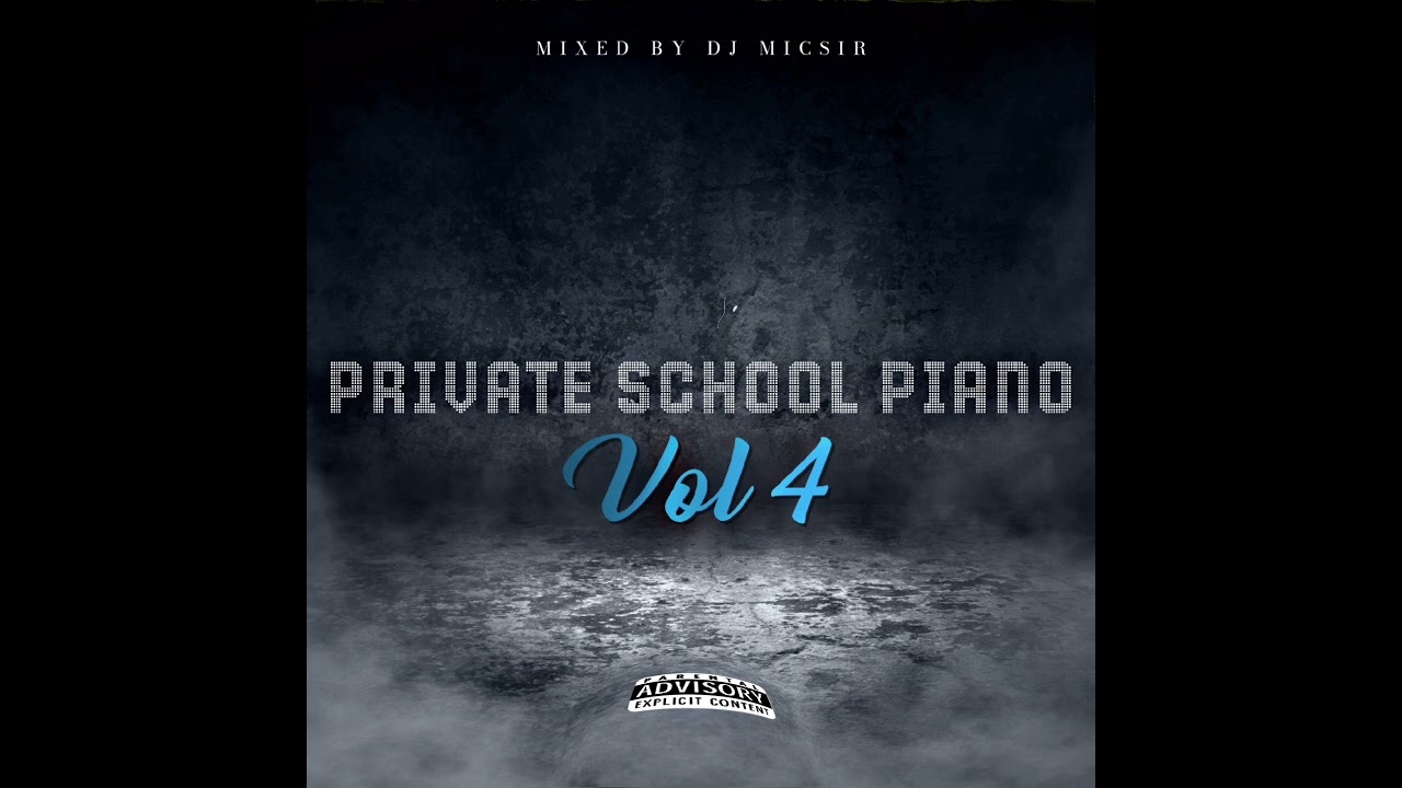 PRIVATE SCHOOL PIANO VOL 4 | MARCH 2025 | Dj Micsir ●