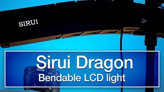 Sirui Dragon bendable LCD light review