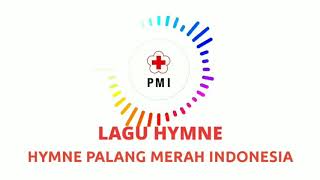 HYMNE PMI (PALANG MERAH INDONESIA)