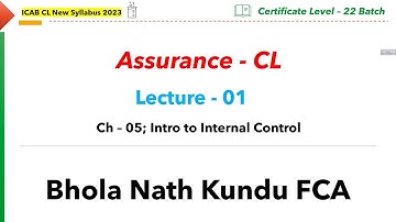 Assurance Lecture 01 Bhola Nath Kundu FCA ICAB CL New Syllabus 11 March 2025