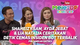 Shaheizy Sam, Ayda Jebat & Lia Natalia ceritakan detik cemas insiden bot terbalik | Pinjamkan Hatiku