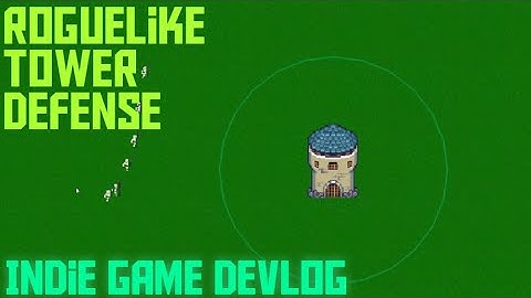 Adding features to Roguelike Tower Defense - Indie Game Devlog