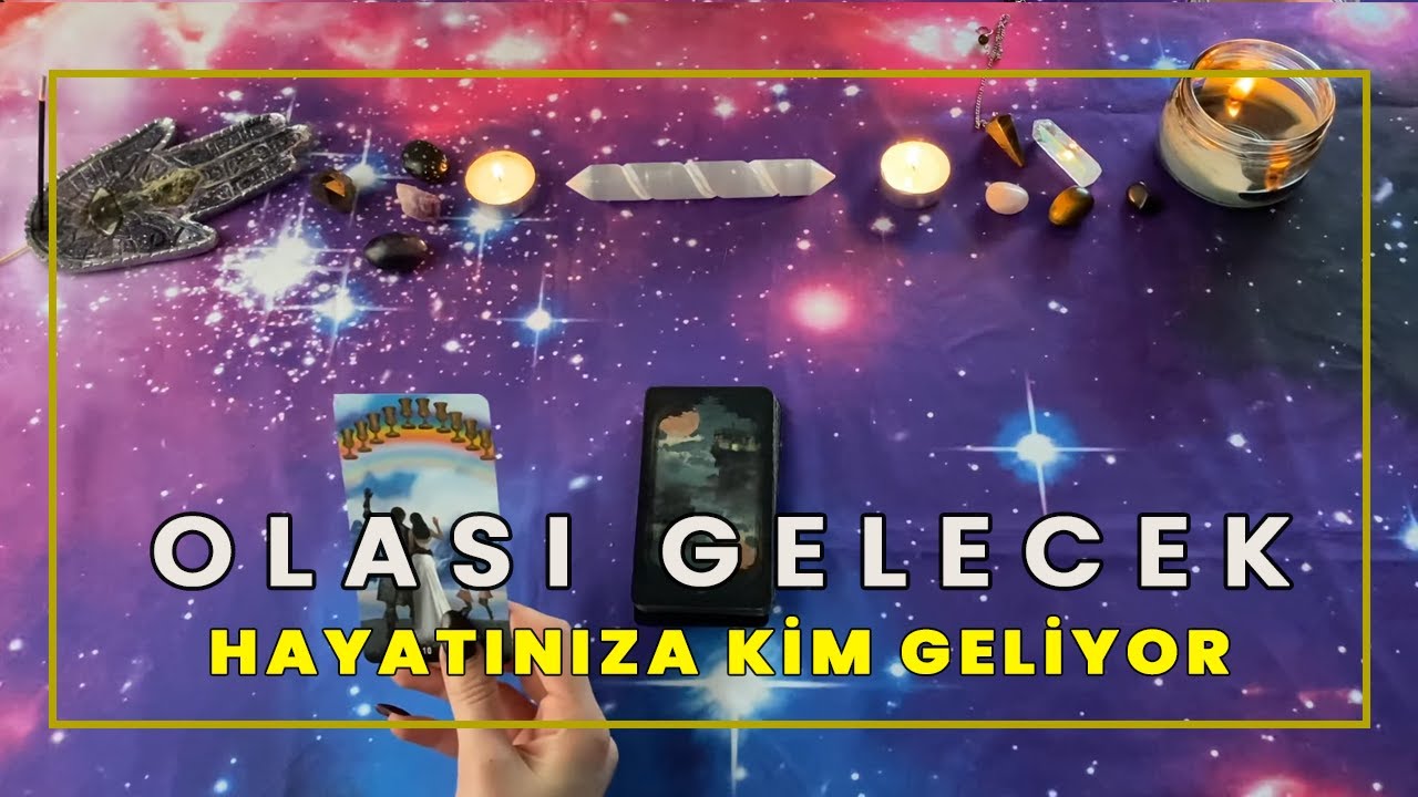 Olası Gelecek | Hayatınıza Kim Geliyor Nasıl Birisi Ne Zaman | Tarot Yorumu💞🔮