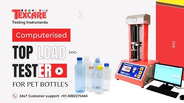 Computerized Top Load Tester for Pet Bottles | Texcare Instruments