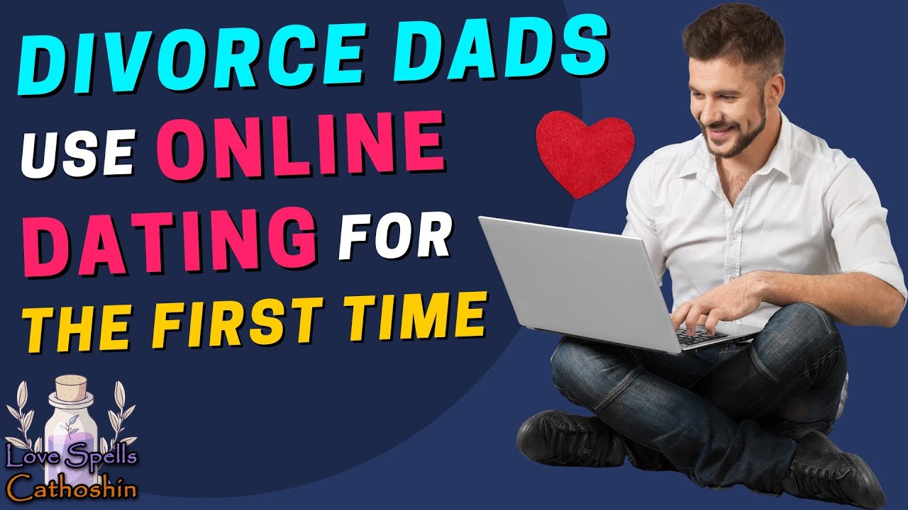 How to Use Online Dating The FIRST Time for Divorced Dads? 👨♥️💻 YouTube