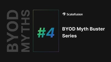 BYOD Myth Buster Series | Employee Focus | Ep. 4/15