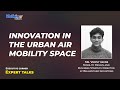 Exploring innovations in urban air mobility with bellwether industries