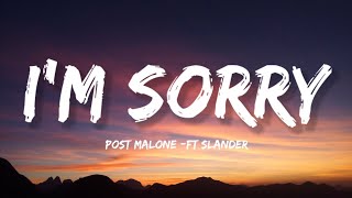 Post Malone - I'm Sorry (Lyrics) ft SLANDER