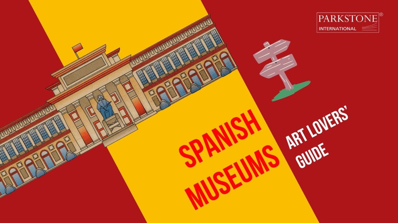 A Spanish Must-Visit Museums Guide
