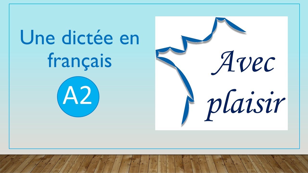 Une dictée en français facile niveau A2