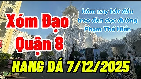 Noel 2025 -Tình hình xóm đạo đường Phạm Thế Hiển làm hang đá giáng sinh 7/12/2025- Đâu Đó Sai Gon