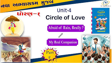 STD 6 |English| Unit 4 |A Circle of Love| Afraid of rain , really ? | My Real Companion