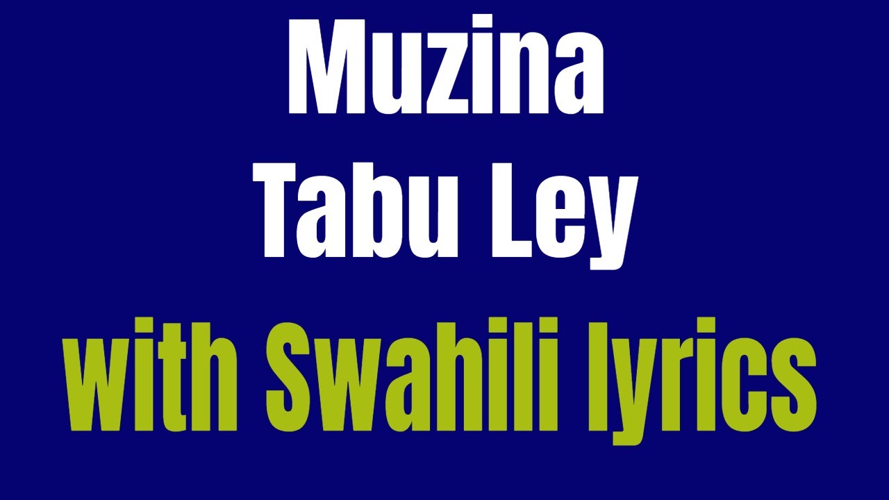 Muzina Tabu Ley Kiswahili translation  HD