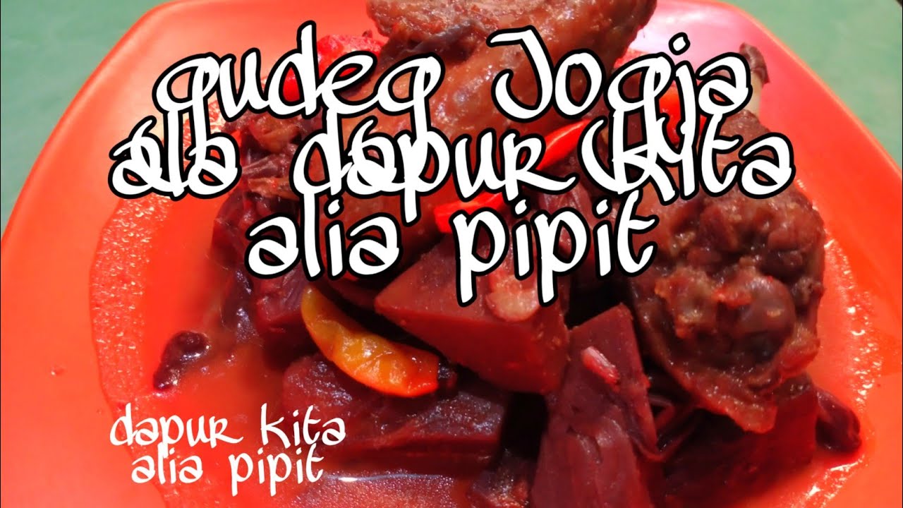  Gudeg  Jogja Gudeg  Jogja Ala Dapur  Kita Alia Pipit YouTube