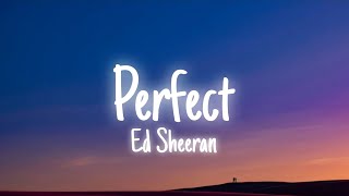 Ed Sheeran - Perfect(Lyrics)