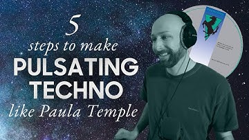 5 steps to make pulsating techno like Paula Temple or Surgeon
