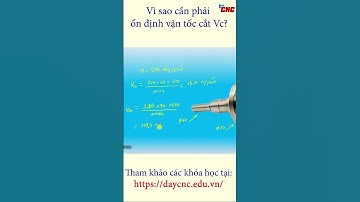 Vì sao phải ổn định vận tốc cắt Vc? #cnc #education #cncprogram