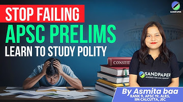 🚨STOP Failing APSC Prelims: Learn How to Study Polity the RIGHT Way!!