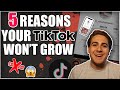 5 Reason You’ll NEVER Grow on TikTok *REVEALED*