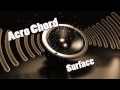 Aero Chord - Surface (EXTREME BASS BOOSTED)