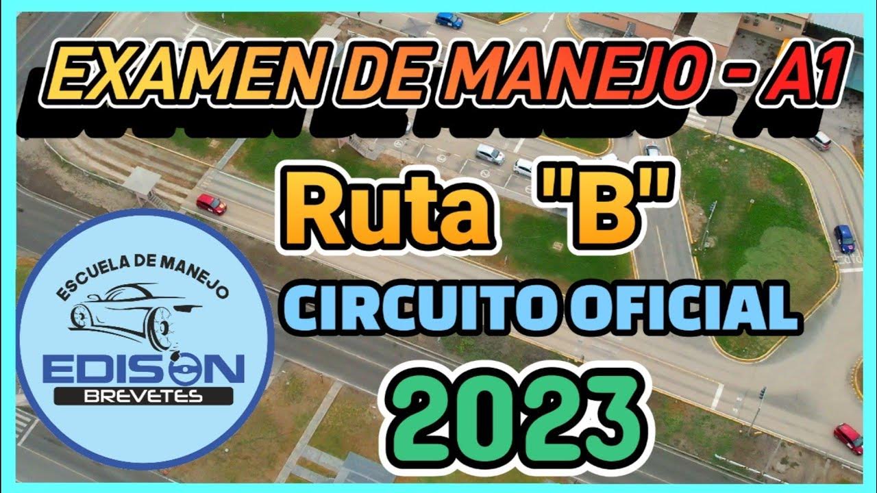 Examen de manejo A1 Ruta B 2023 Circuito Oficial Touring Conchán