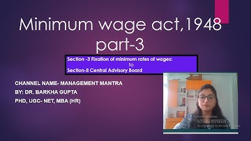 Minimum wage act, 1948, part 3, Section-3 to Section-8, minimum wage rate, advisory board