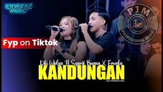 Fyp TikTok❗️KIKI WIDYA FT SYARIF BUANA - KANDUNGAN ||  ERWEKA MUSIC LIVE PGB GANK || PJM AUDIO