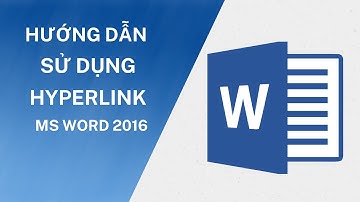 Hướng dẫn sử dụng liên kết (Hyperlink)