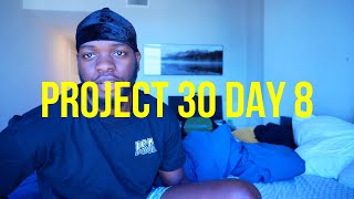 Reset Day |Project 30 day 8