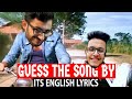 Guess The Song By Its English Lyrics Ft @Triggered Insaan @CarryMinati