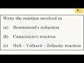 Named Reactions in Organic Chemistry: Rosenmund Reduction, Cannizzaro Reaction and HVZ Reaction