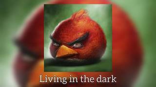 [Dark Piano] – “ Living in the Dark ”  By Myuu | Angry Birds Meme | (Try Not To Get Scared)