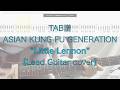 【TAB】&rdquo;Little Lennon&rdquo; ASIAN KUNG-FU GENERATION【LeadGuitarcover】小さなレノン