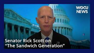 Senator Rick Scott on “The Sandwich Generation”