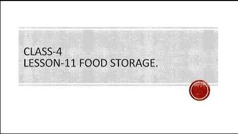 Evs 1 Class -4 Food storage part-3