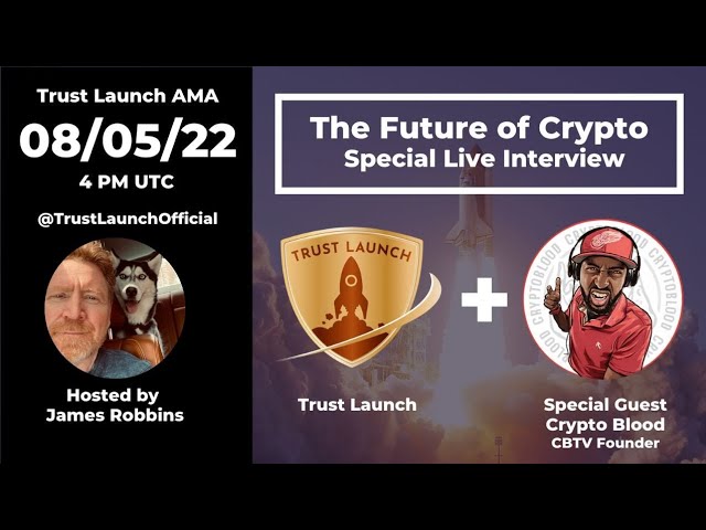The Future of Crypto w/ Trust Launch!