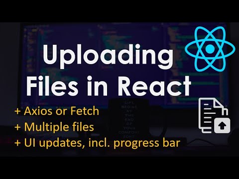 Upload a File  Multiple Files in React  Reactjs Tutorial