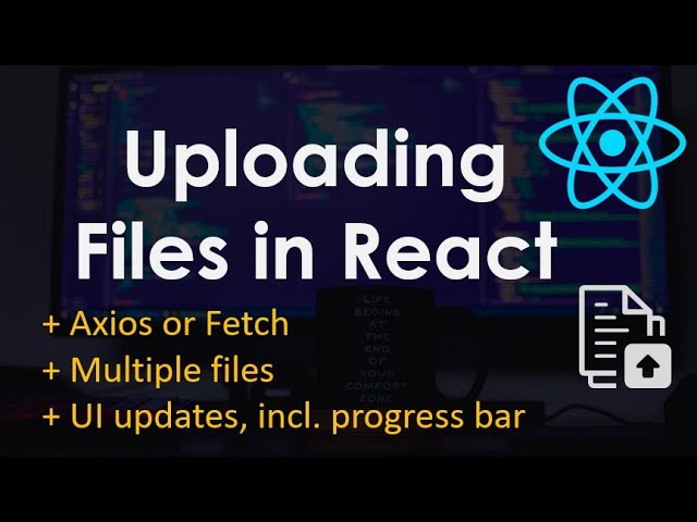 Upload a File / Multiple Files in React | React.js Tutorial class=