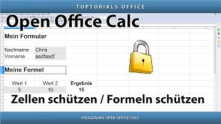 Zellen vor Veränderung schützen / Tabellenschutz / Formelschutz (OpenOffice Calc)