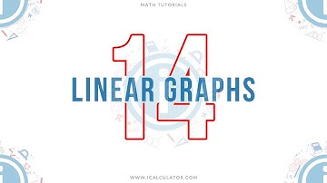 14 - Introduction to Linear Graphs Tutorials & Revision Guides