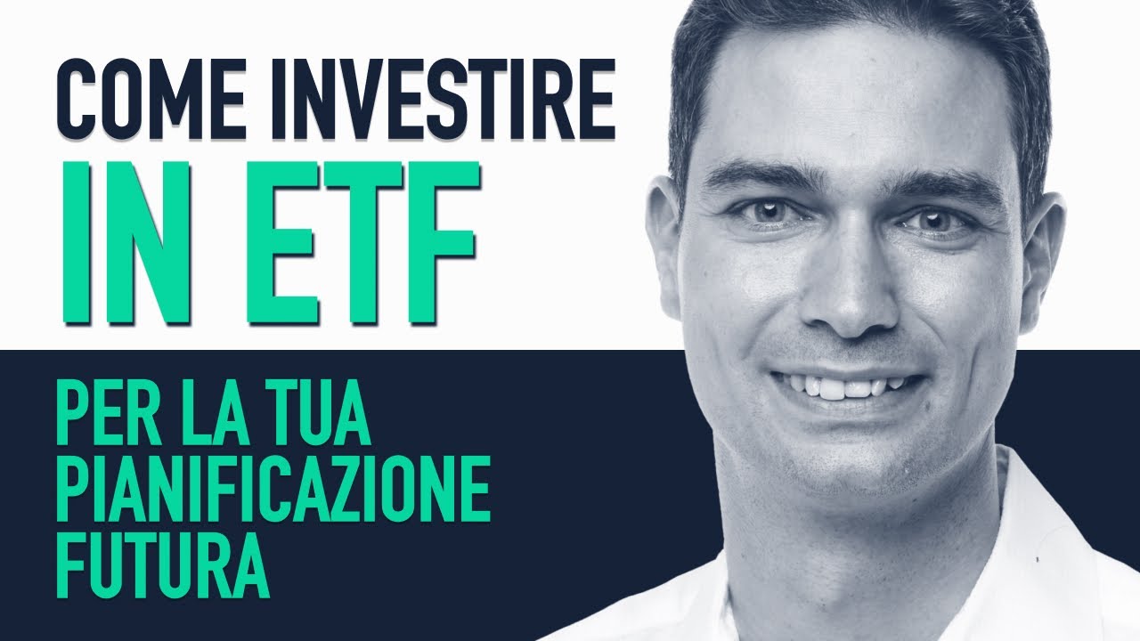 Come Investire In ETF per la tua pianificazione futura - YouTube