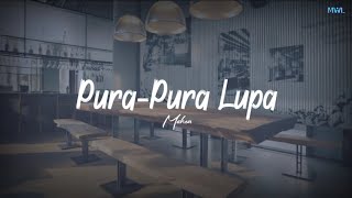 Pura-Pura Lupa - Mahen (Metha Cover) Lirik