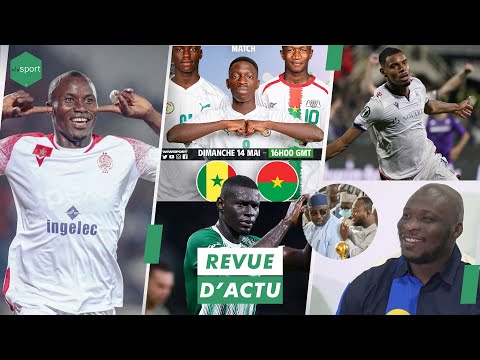 REVUE DU 12 MAI : Sénégal vs Burkina en demi-finale, actu binationaux, 23e édition drapeau du Chef …