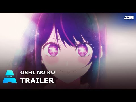 Oshi no ko | Trailer officiel | ADN