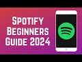 How to use spotify beginners guide 2024