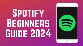 How to Use Spotify Beginners Guide 2024 screenshot 2