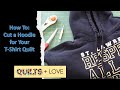 How to Cut Hooded Sweatshirts for a Quilt