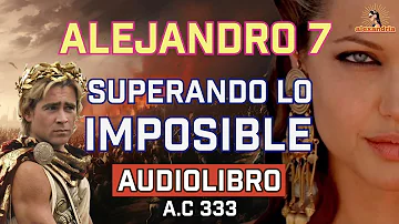 Audiolibro de Alejandro Magno: Capítulo 7 - Una Historia de Lograr lo Imposible: Asedio de Tiro