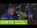 Single Arm Touch Down with Kettle Bell Tutorial w/ Marc Megna &amp; Grand AC