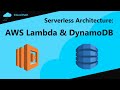 AWS Lambda &amp; DynamoDB - AWS Serverless Part I